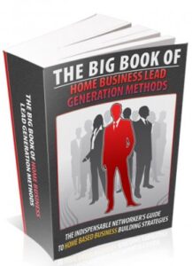 The Big Book Of Home Business Lead Generation Methods